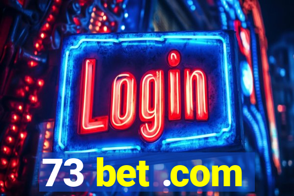 73 bet .com